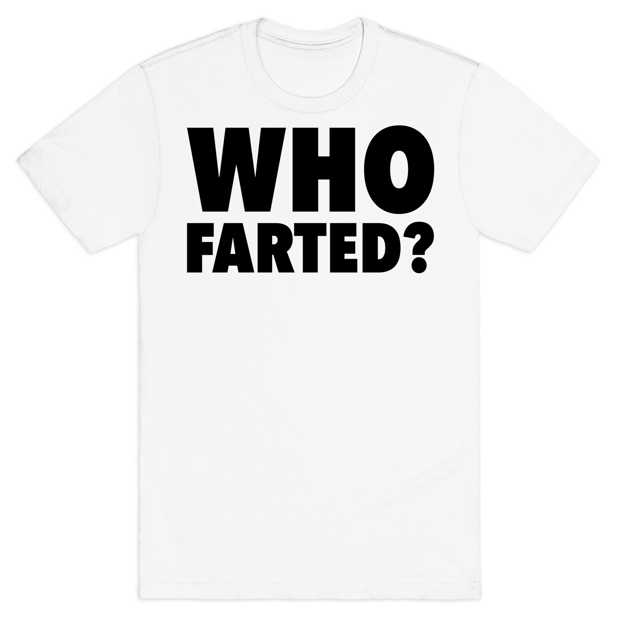 Who Farted? T-Shirt